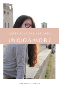 Quels Sont Les Basiques Uniqlo Avoir Mode Rosepaillettee