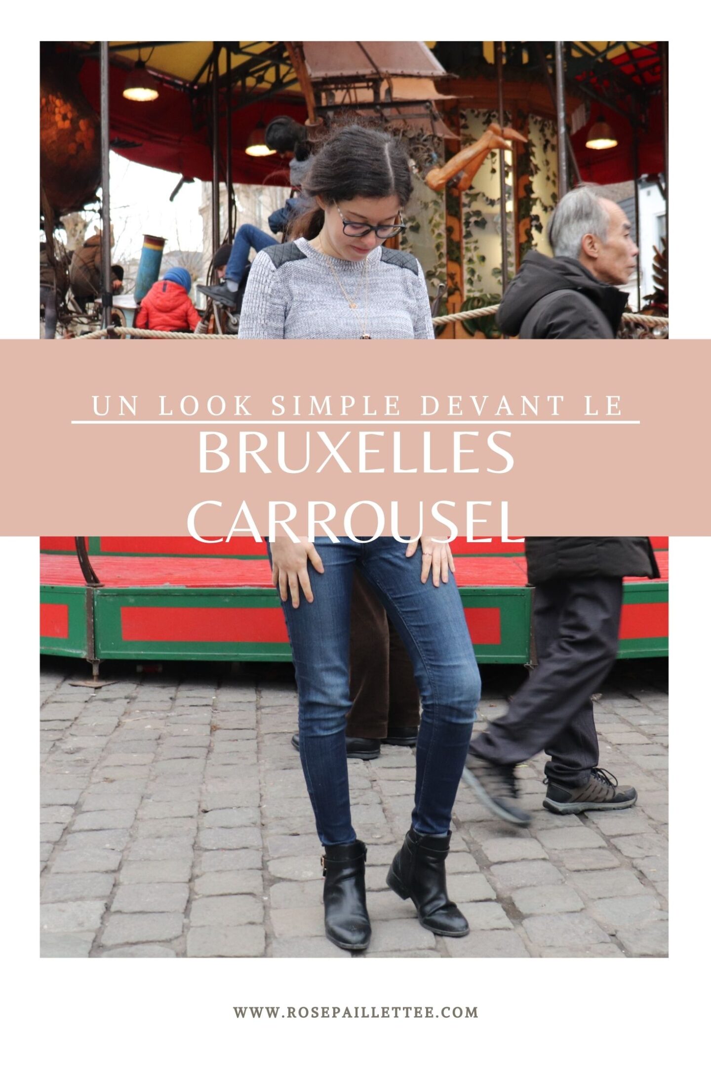 Un look simple devant le Bruxelles Carrousel