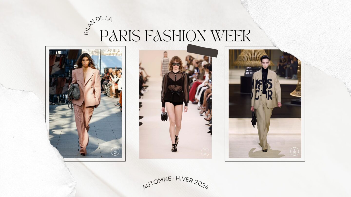 Bilan de la Paris Fashion week Automne-Hiver 2024/2025