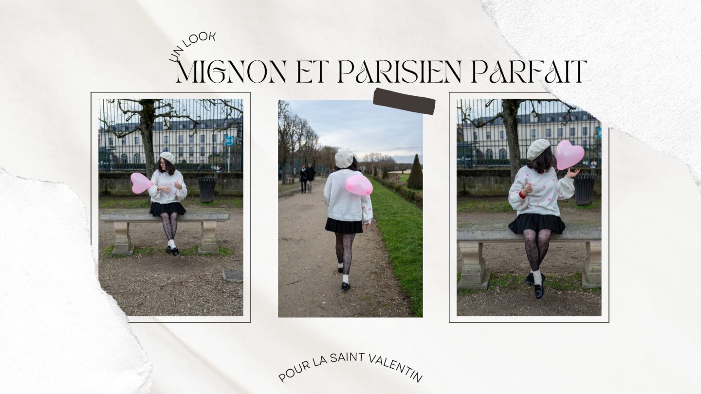 Un look mignon et parisien parfait pour la Saint-Valentin !