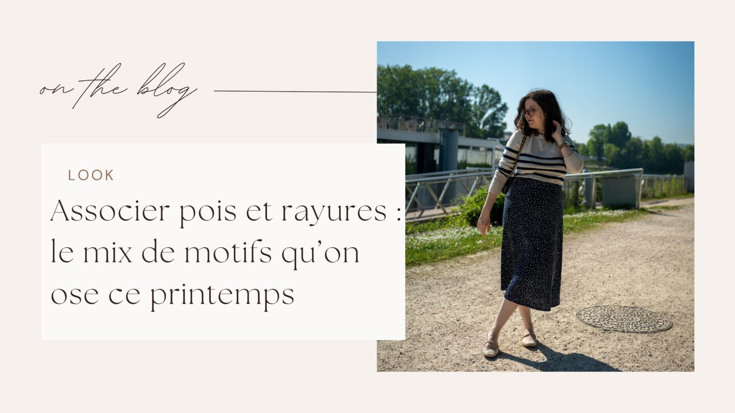 Associer pois et rayures : le mix de motifs qu’on ose ce printemps
