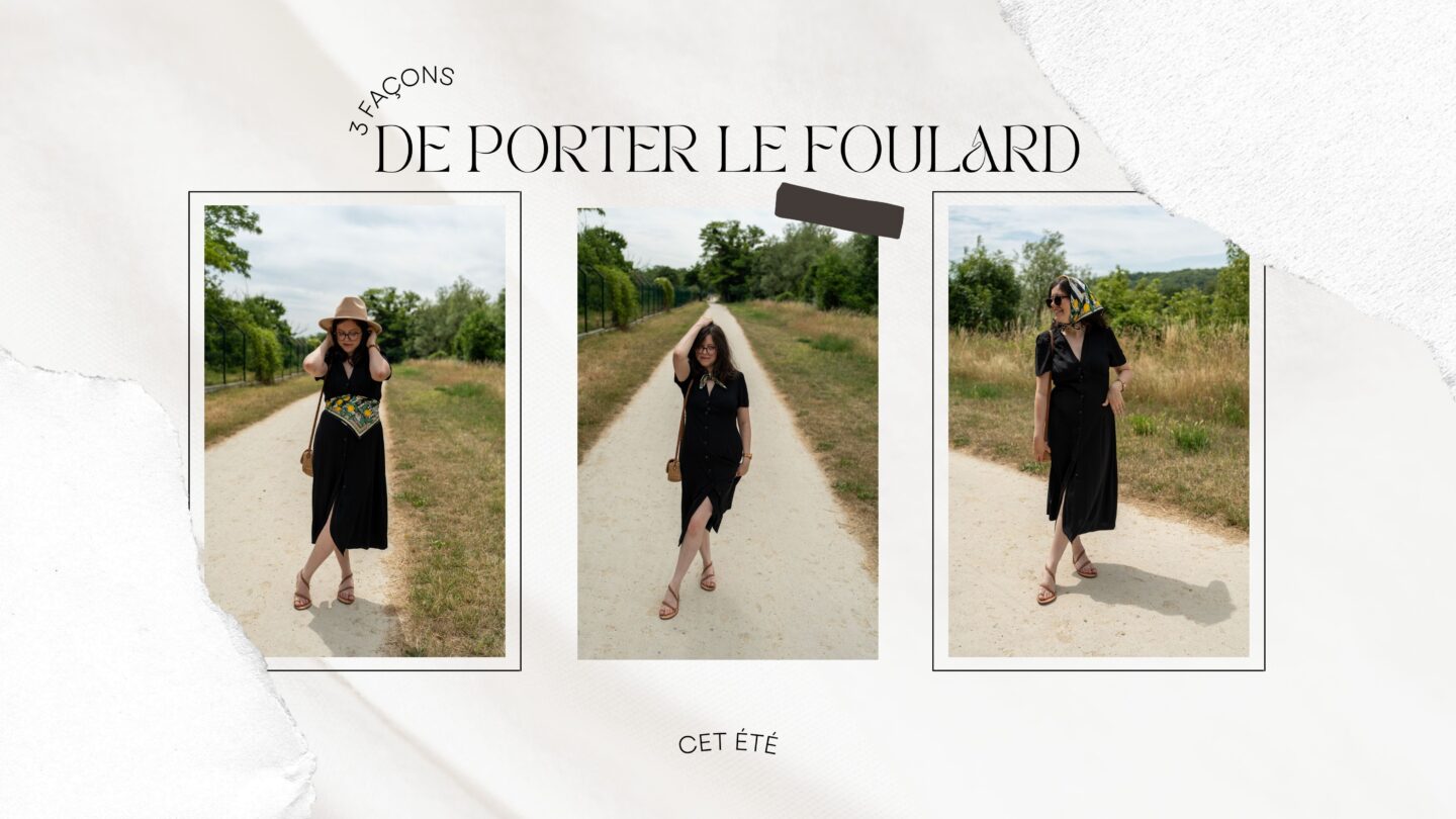 3 façons de porter le foulard cet été