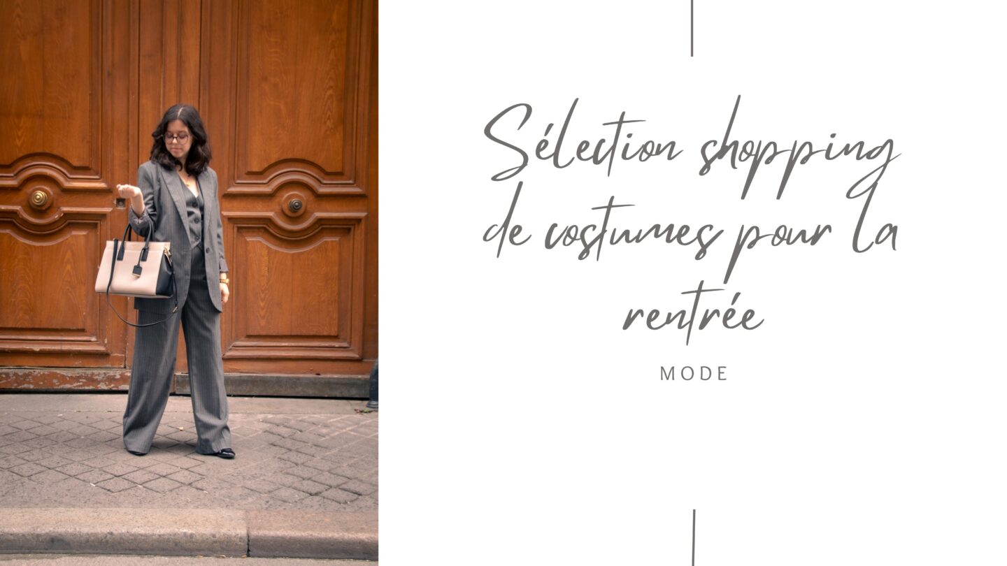 Sélection shopping de costumes pour la rentrée