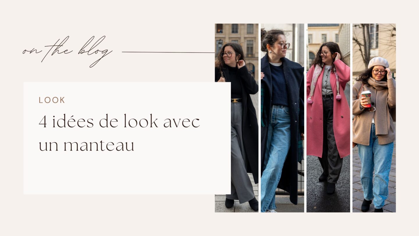 4 id&eacute;es de look avec un manteau