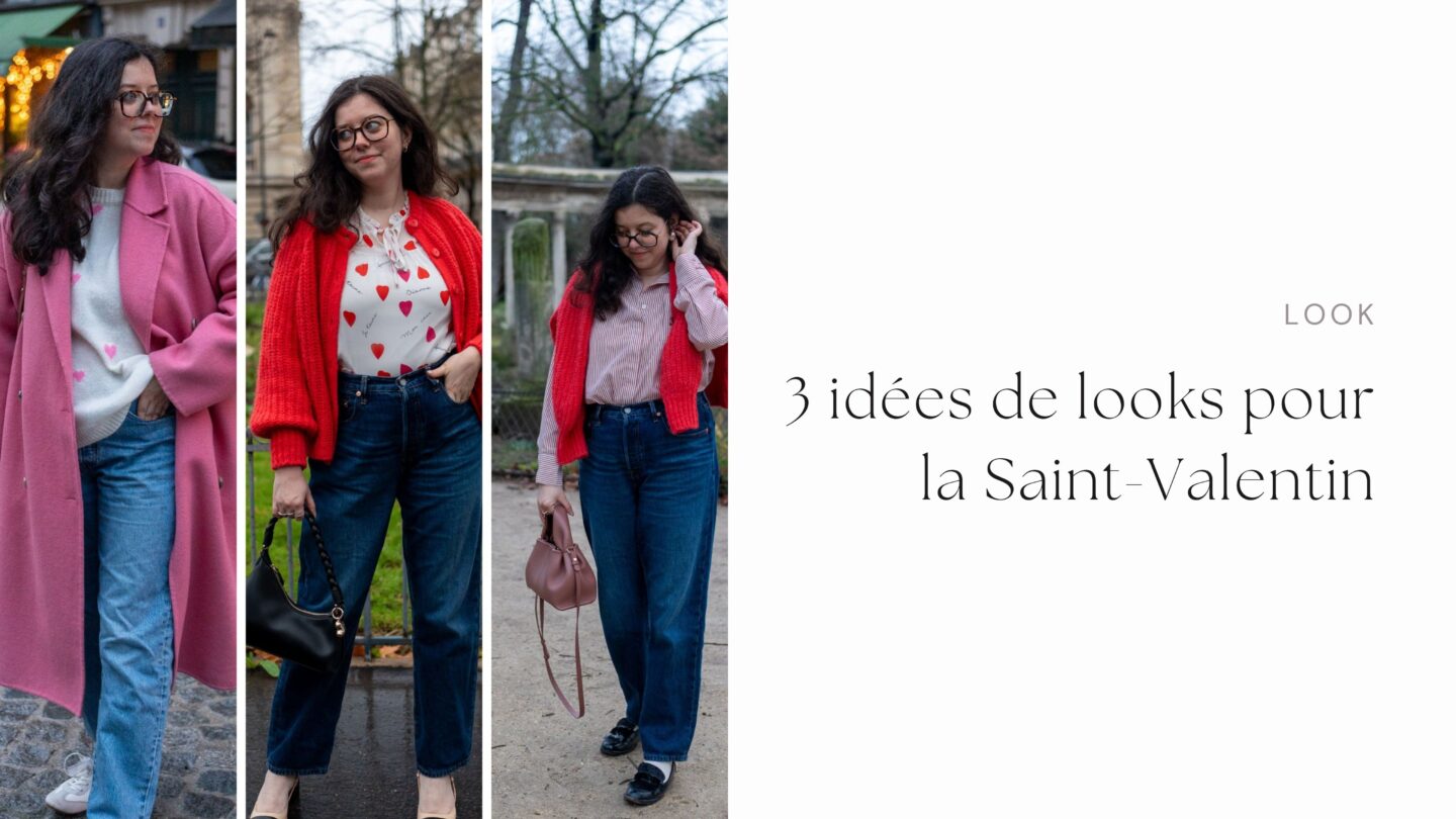 3 id&eacute;es de looks pour la Saint-Valentin