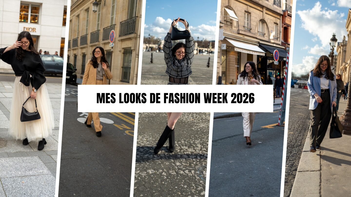 Mes looks de Fashion Week 2026