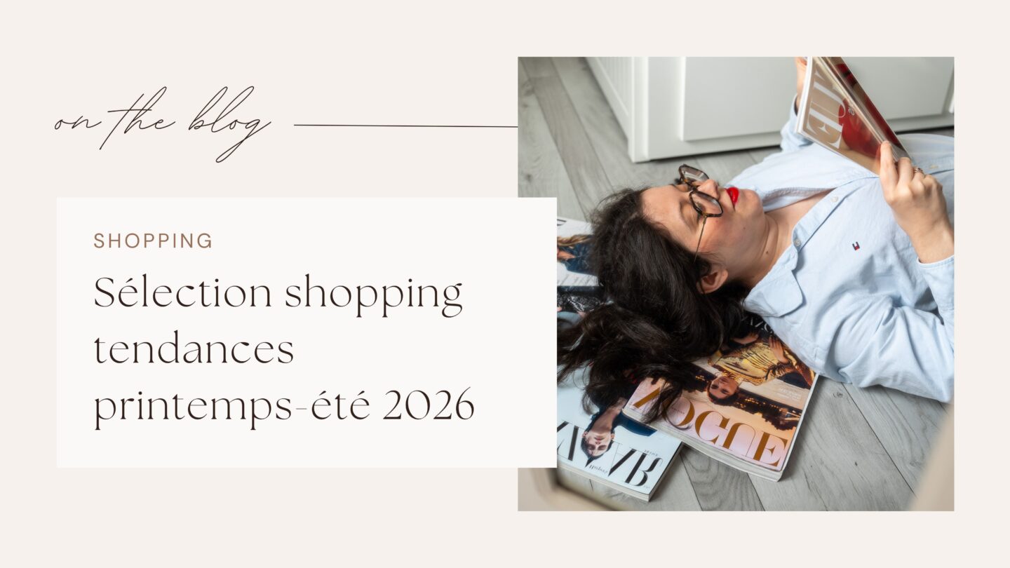 Sélection shopping tendances printemps-été 2026