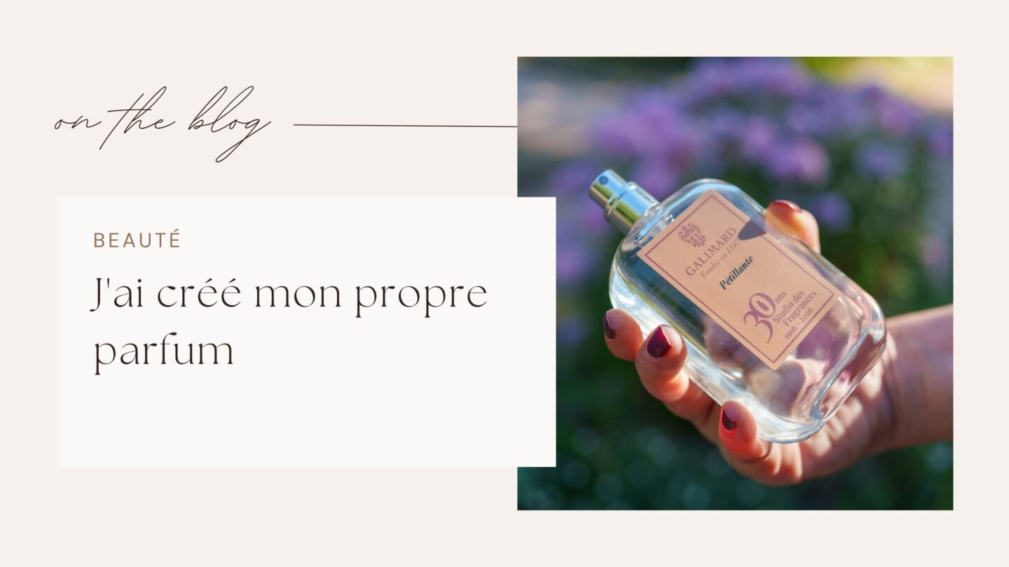 J&rsquo;ai cr&eacute;&eacute; mon propre parfum