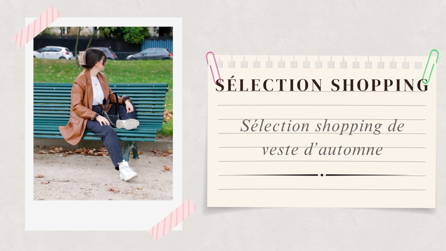 Sélection shopping de veste d’automne