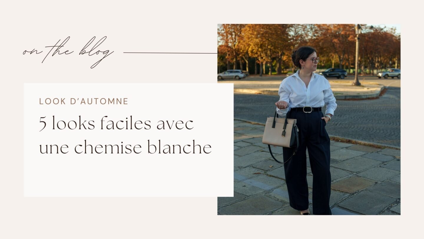 5 looks faciles avec une chemise blanche
